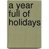 A Year Full of Holidays door Susan Middleton Elya