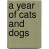 A Year of Cats and Dogs door Margaret Hawkins