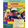Adhd In The Young Child by Cathy Reimers