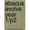 Abacus Evolve Year 1/P2 door Ruth Merttens