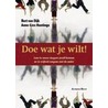Doe wat je wilt! door B. van Dijk