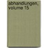 Abhandlungen, Volume 15