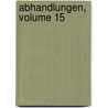 Abhandlungen, Volume 15 door ttingen Akademie Der Wi