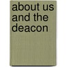 About Us And The Deacon door Clarke Smith