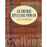 Academic Spelling Power by Julie Howard