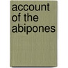 Account of the Abipones door Sara Coleridge Coleridge