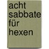 Acht Sabbate für Hexen