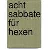 Acht Sabbate für Hexen by Janet Farrar