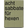 Acht Sabbate für Hexen door Janet Farrar