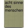 Acht Sinne Des Menschen by Friedrich Martin Duttenhofer