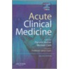 Acute Clinical Medicine by Parveen Kumar