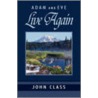 Adam and Eve Live Again door Class John