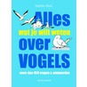Alles wat je wilt weten over vogels door S. Moss