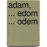 Adam, ... Edom ... Odem by E.H. Morgan