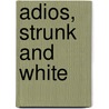 Adios, Strunk and White door Glynis Hoffman