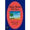 Adobe Bricks Folk Opera by Betty J. Curtis