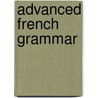Advanced French Grammar door Veronique Mazet