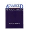 Advanced News Gathering by Bryce T. McIntyre