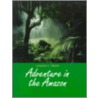 Adventure In The Amazon by Lorraine L. Ukens