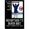 Adventure To Black Belt door Mr Wyatt McQueen