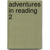 Adventures In Reading 2 door Melissa Billings