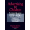 Advertising To Children by Les Carlson