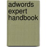 Adwords Expert Handbook door Bob Dumouchel