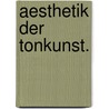 Aesthetik Der Tonkunst. door Ferdinand Hand