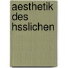 Aesthetik Des Hsslichen by Karl Rosenkranz