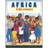 Africa Is Not a Country door Mark Melnicove