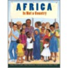 Africa Is Not a Country by Mark Melnicove