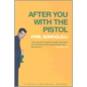 After You with a Pistol by Kyril Bonfiglioli