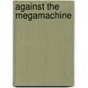 Against the Megamachine door David Watson