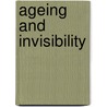 Ageing and Invisibility by E. Mordini