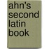 Ahn's Second Latin Book