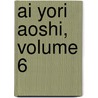 Ai Yori Aoshi, Volume 6 by Kou Fumizuki