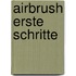 Airbrush Erste Schritte