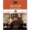 Aircraft of World War I by John Hamilton