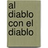 Al Diablo Con El Diablo
