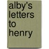 Alby's Letters To Henry