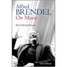 Alfred Brendel On Music door Alfred Brendel