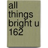 All Things Bright U 162 door Rutter