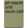 All-Macht und Raum-Zeit door Johannes Rüster