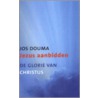 Jezus aanbidden door Jos Douma