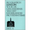 Biografisch lexicon voor de geschiedenis van het Nederlandse Protestantisme by Unknown