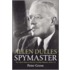 Allen Dulles: Spymaster