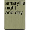 Amaryllis Night And Day by Russell Hoban