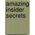 Amazing Insider Secrets