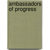 Ambassadors of Progress door Verna Posever Curtis