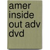 Amer Inside Out Adv Dvd by S. Kay et al